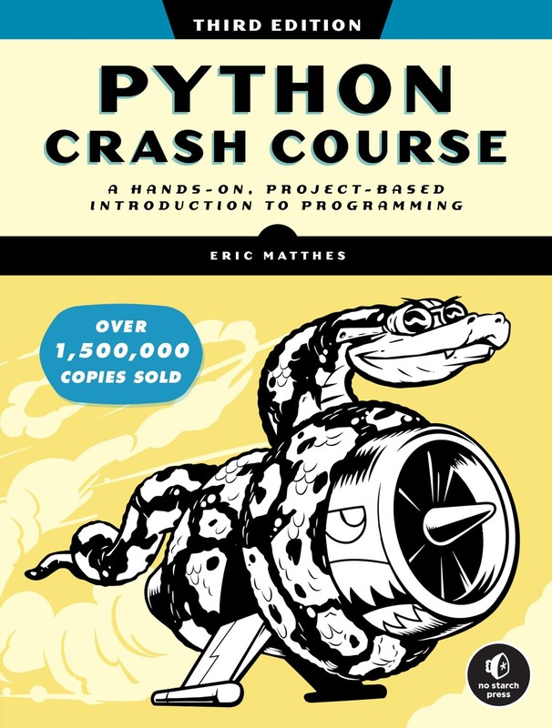 Python Crash Course, 3rd Edition: A Hands-On, Project-Based Introduction to …
