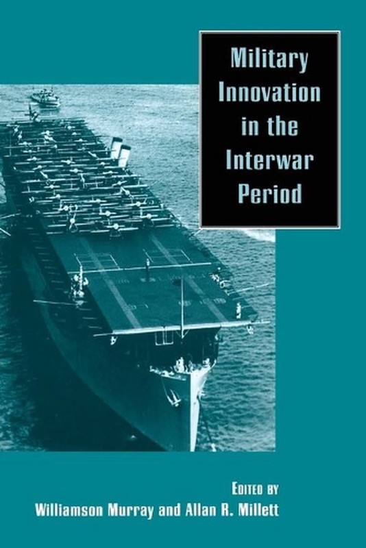 Military Innovation in the Interwar Period by Williamson R. Murray (English) Pap