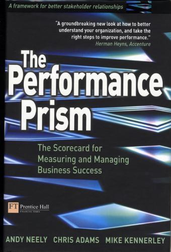 The Performance Prism: The Scoreca- hardcover, Neely, 9780273653349, AUTOGRAPHED