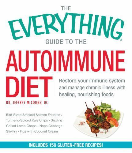 The Everything Guide to the Autoimmune Diet: Restore Your Immune System and…