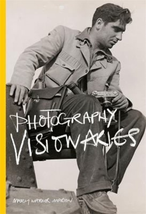 Photography Visionaries Paperback Mary Warner Marien