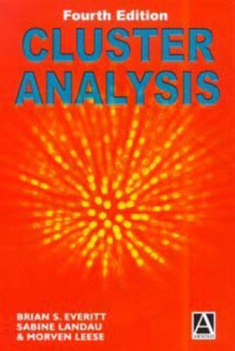 Cluster Analysis by Brian S. Everitt; Sabine Landau; Morven Leese