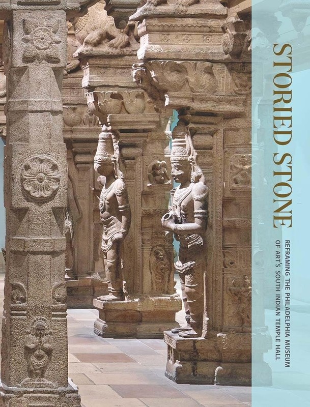 Storied Stone: Reframing the Philadelphia Museum of Art’s South Indian Templ…