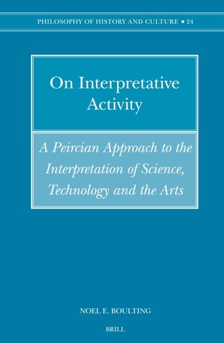 On Interpretative Activity: A Peircian Approach to the Interpretation of Science
