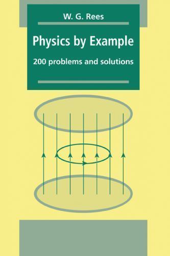 Physics by Example : 200 Problems and Solutions, Hardcover by Rees, Gareth; R…
