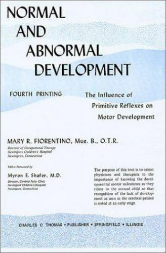 Normal and Abnormal Development: The Influence of Primitive Reflexes on Motor…