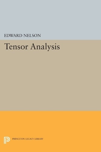 Edward Nelson Tensor Analysis (Paperback) Princeton Legacy Library