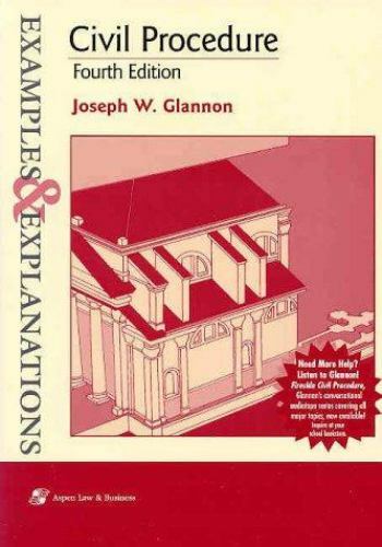 Civil Procedure: Examples and Explanations (Examples Explanations – GOOD