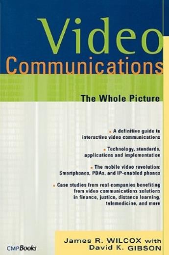 Video Communications: The Whole Picture