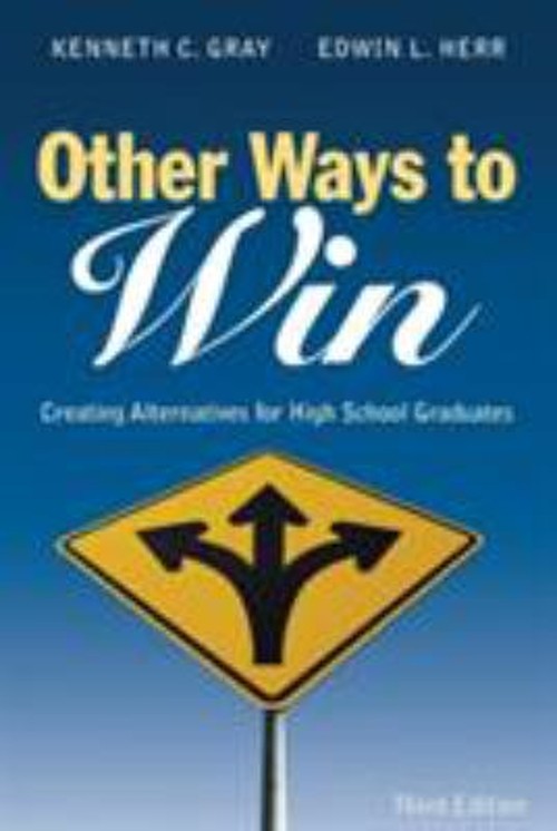 Other Ways to Win : Creating Alternatives for High School Graduat