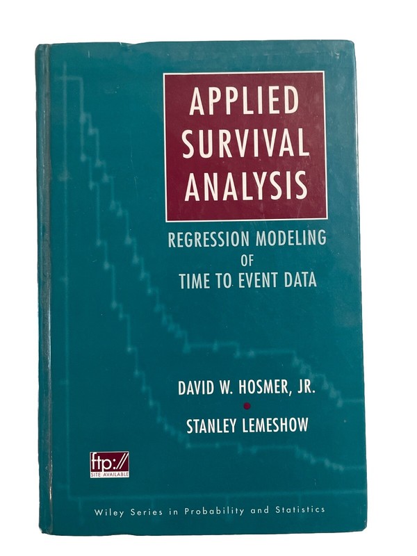 Applied Survival Analysis Regression Modeling Of time To Event Data Hosmer