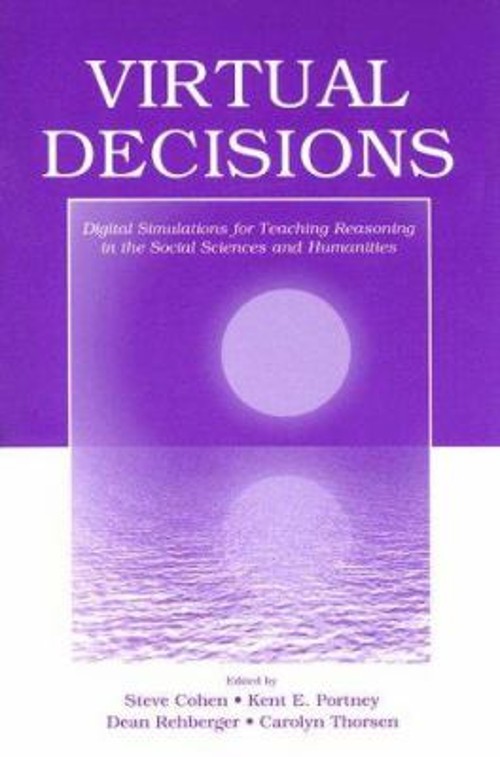 Virtual Decisions : Digital Simulations for Teaching Reasoning in