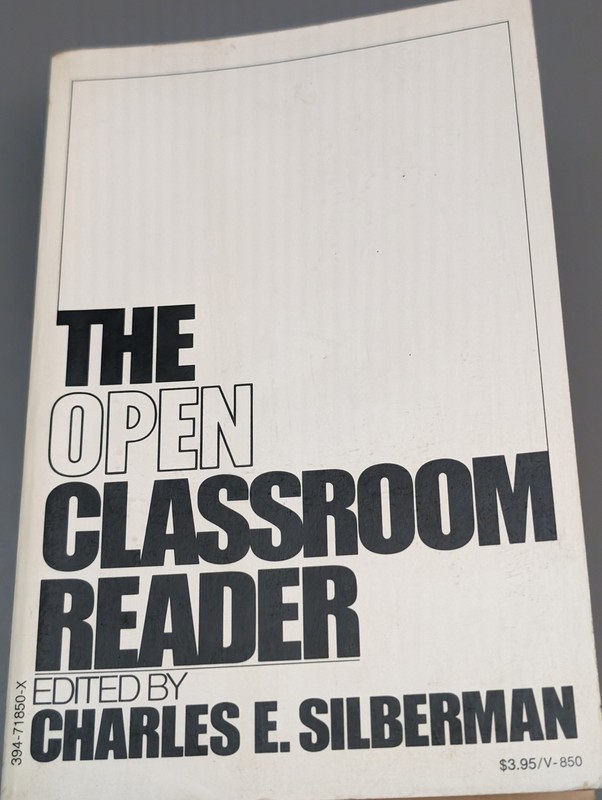 The Open Classroom Reader by Silberman, Charles (1973) VERY GOOD