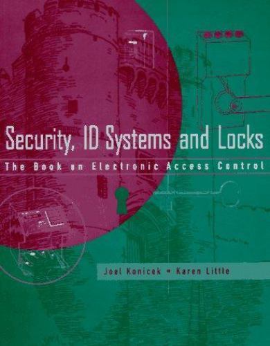 Security, ID Systems and Locks: The Book on Electronic Access Control
