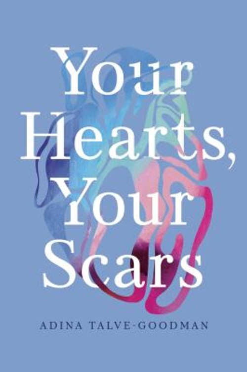 Your Hearts, Your Scars Paperback Adina Talve-Goodman