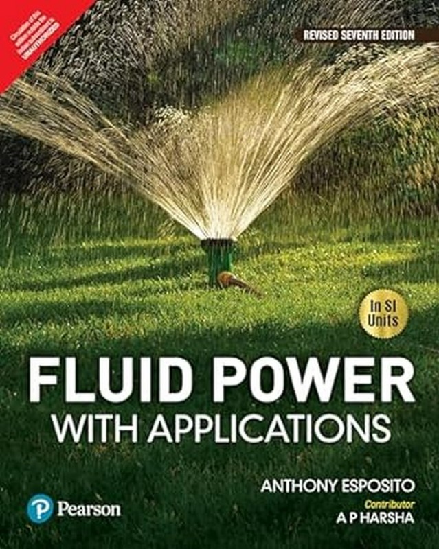 New : Fluid Power with Applications In SI Units by Anthony Esposito 7TH INTL ED