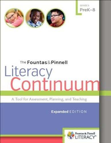 The Fountas & Pinnell Literacy Continuum: A Tool for Assessment, Planning, and