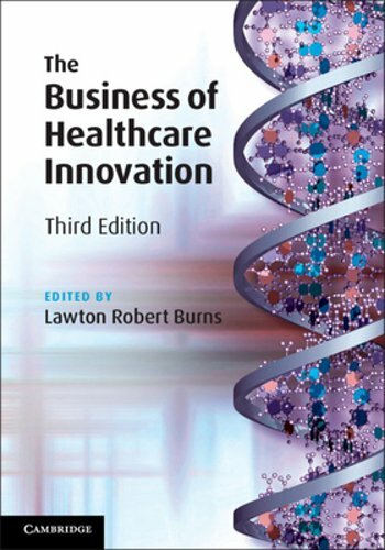 The Business of Healthcare Innovation by Lawton Robert Burns: New