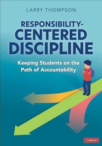 Responsibility-Centered Discipline: – Paperback, by Thompson Larry L – Very Good