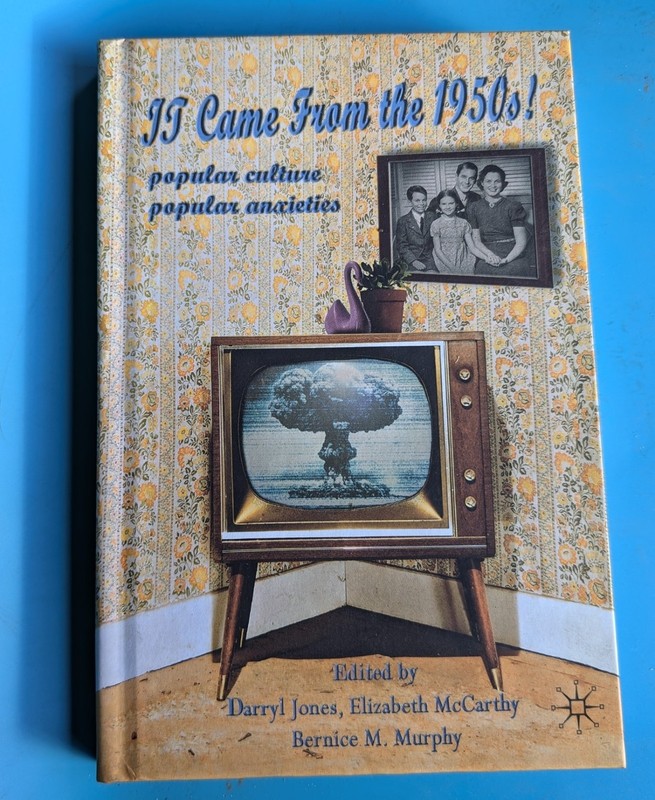 It Came From the 1950s!: Popular Culture Popular Anxieties FREESHIP