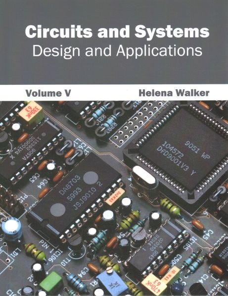 Circuits and Systems : Design and Applications, Hardcover by Walker, Helena, …