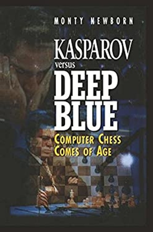 Kasparov vs. Deep Blue : Computer Chess Comes of Age Hardcover Mo