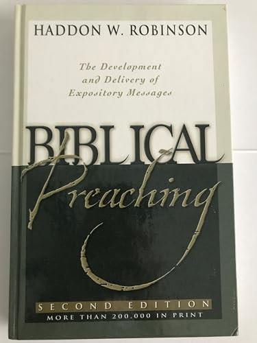 Biblical Preaching: The Development and Deliv… by Robinson, Haddon W. Hardback