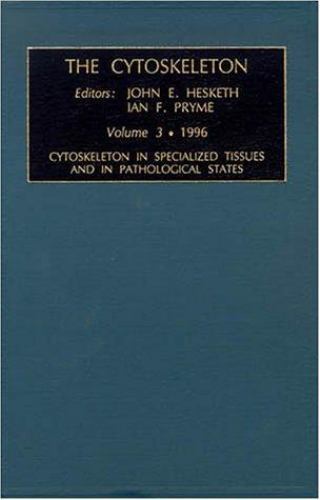 Cytoskeleton in Specialized Tissues and in Pathological States : 1996, Hardco…
