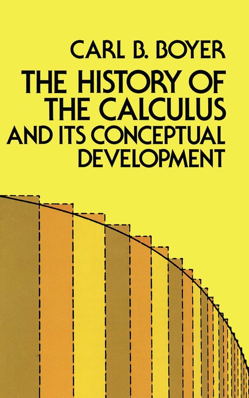 The History of the Calculus and Its Conceptual Development (Dover Books on M…