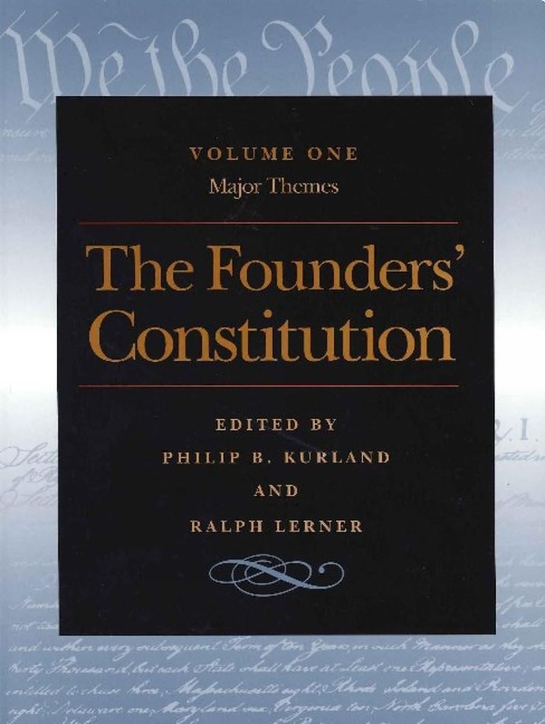 The Founders’ Constitution : Major Themes, Volume 1