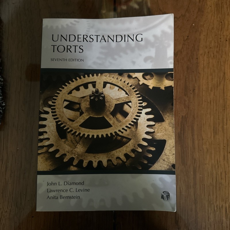 Understanding Ser.: Understanding Torts by Anita Bernstein, John Diamond and…