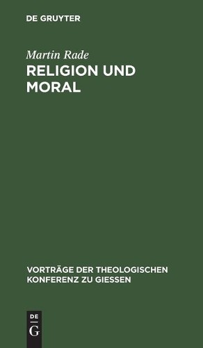 Martin Rade Religion Und Moral (Hardback)