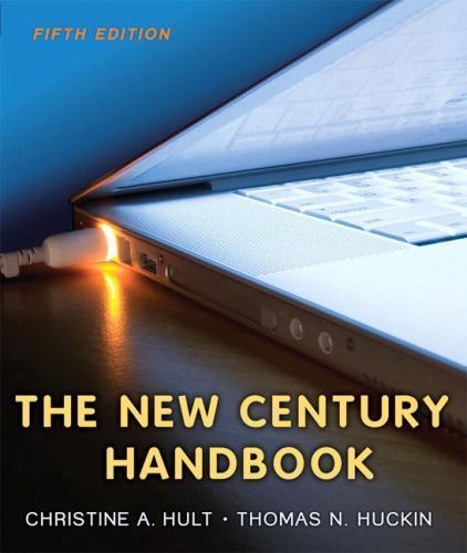 The New Century Handbook (5th Edition) by Hult, Christine A., Huckin, Thomas N.