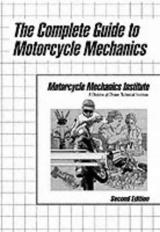 THE COMPLETE GUIDE TO MOTORCYCLE MECHANICS (2ND EDITION) **Mint Condition**
