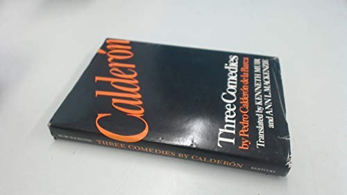 THREE COMEDIES (STUDIES IN ROMANCE LANGUAGES) By Calderon Pedro De La Barca