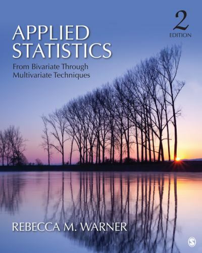 Applied Statistics : From Bivariate Through Multivariate Techniques by…