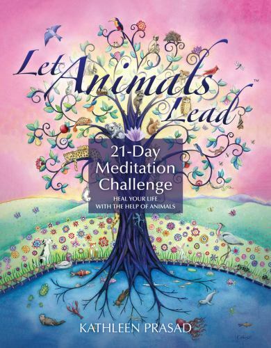 Let Animals Lead 21-Day Meditation Challenge by Prasad, Kathleen, Brand New, …