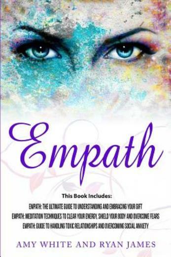 Empath: 3 Manuscripts – Empath: The Ultimate Guide To Understanding And Emb…