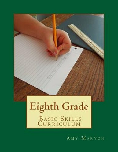 Eighth Grade Basic Skills Curriculum by Amy Maryon: New