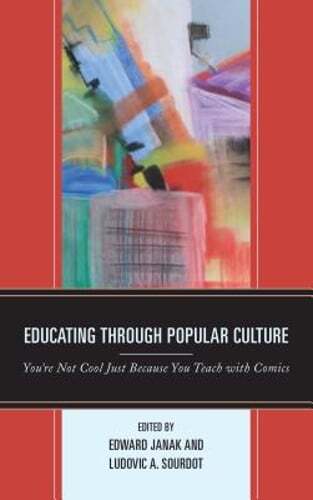 Educating through Popular Culture: You’re Not Cool Just Because You Teach with