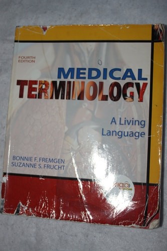 Medical Terminology: A Living Language (4th Edition), Frucht, Suzanne S.,Fremgen