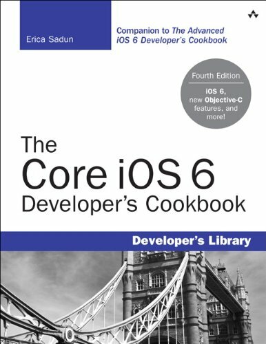 The Core iOS 6 Developer’s Cookbook (Developer’s Library) by Sadun, Erica Book