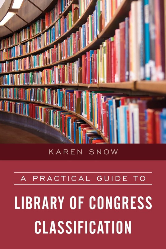 Practical Guide to Library of Congress Classification by Snow