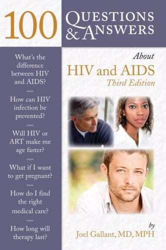 100 Questions and Answers about HIV and AIDS by Joel E. Gallant (2015, Trade…