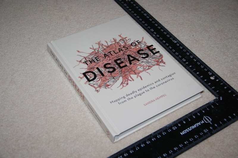 THE ATLAS OF DISEASE Sandra Hempel History of Mankind’s Infections H/B 2020 Ed