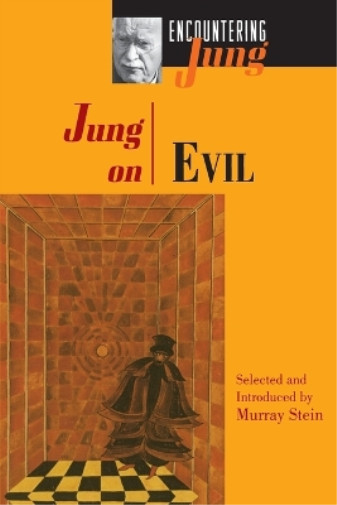 C. G. Jung Jung on Evil (Paperback) Encountering Jung