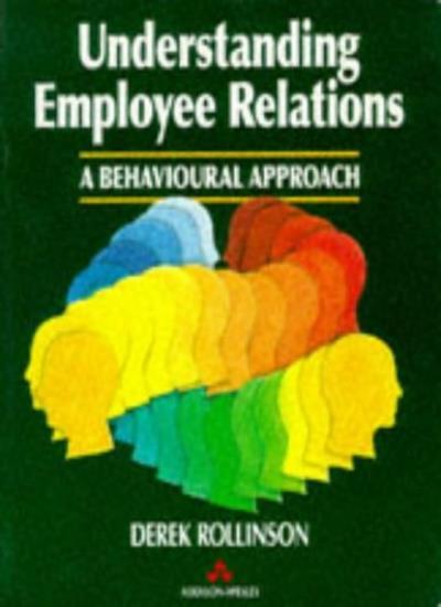 Understanding Employee Relations: A Behavioural Approach By Dere