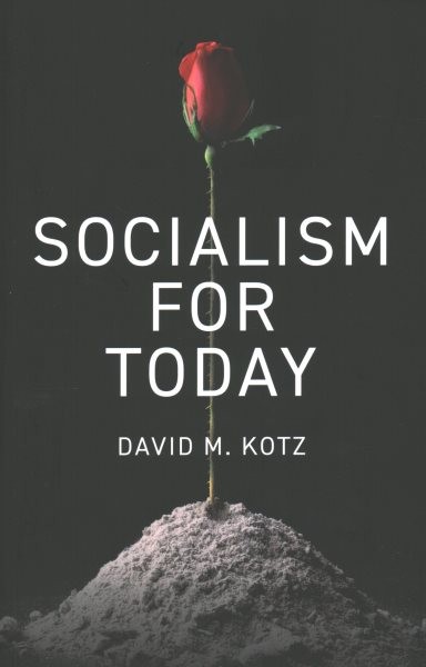 Socialism for Today : Escaping the Cruelties of Capitalism, Paperback by Kotz…