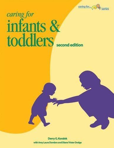 Caring for Infants & Toddlers by Derry Gosselin Koralek, Amy Laura Dombro and…