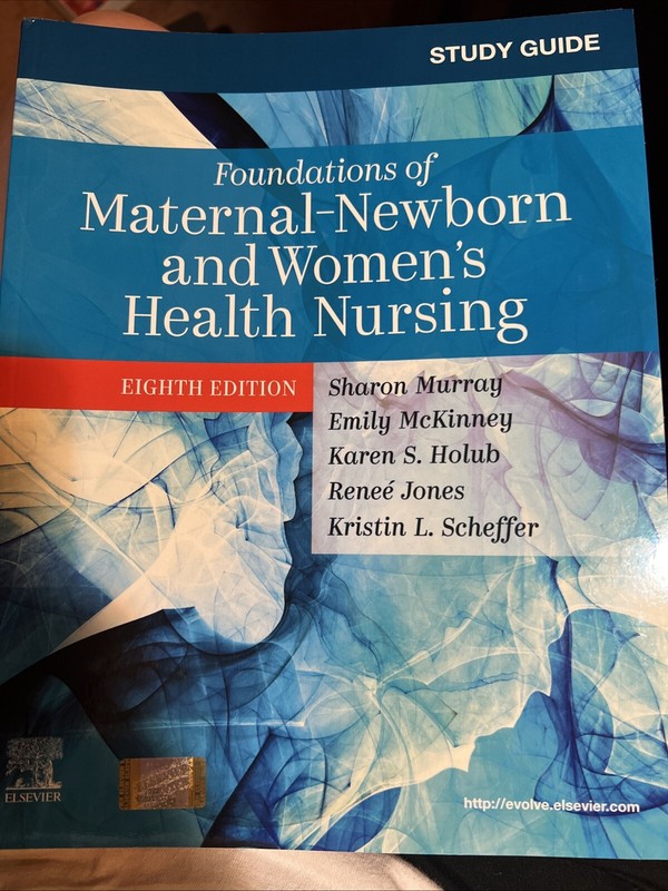 Study Guide for Foundations of Maternal-Newborn and Women’s Health Nursing by…